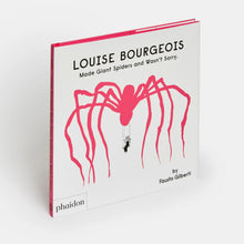 Load image into Gallery viewer, Louise Bourgeois Made Giant Spiders and Wasn’t Sorry.
