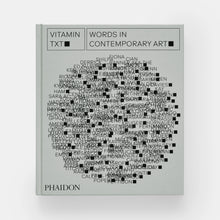 Load image into Gallery viewer, Vitamin Txt: Words in Contemporary Art
