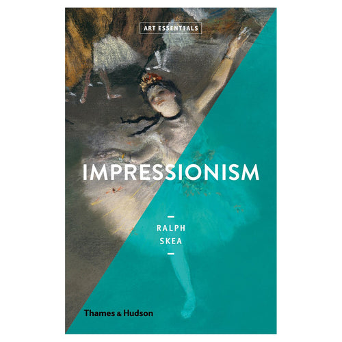 A rectangular book featuring an impressionistic painting of a ballet dancer looking upwards on it's cover. Half of the image is overlayed with a turquoise stripe. The title reads “Art Essentials - Impressionism - Ralph Skea